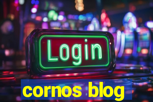 cornos blog